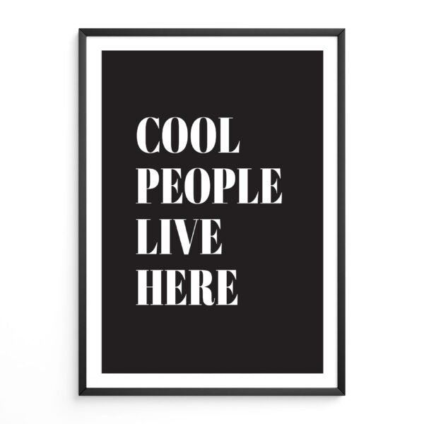 Cool People Live Here Quote - Image 5