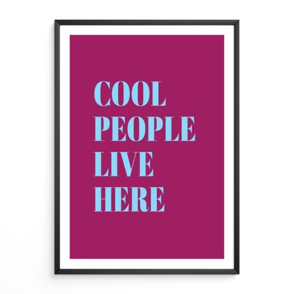 Cool People Live Here Quote