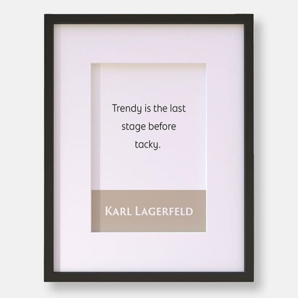 Karl Lagerfeld: Trendy Is The Last Stage Before Tacky