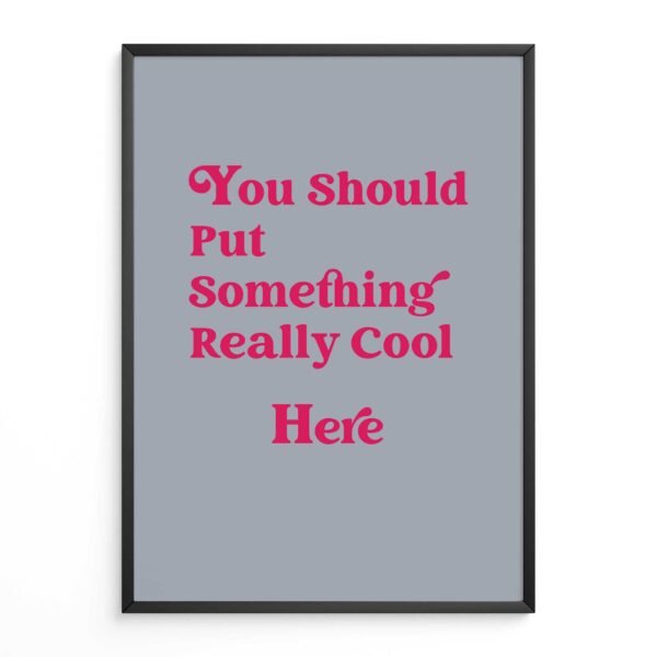 You Should Put Something Really Cool Here - Image 3